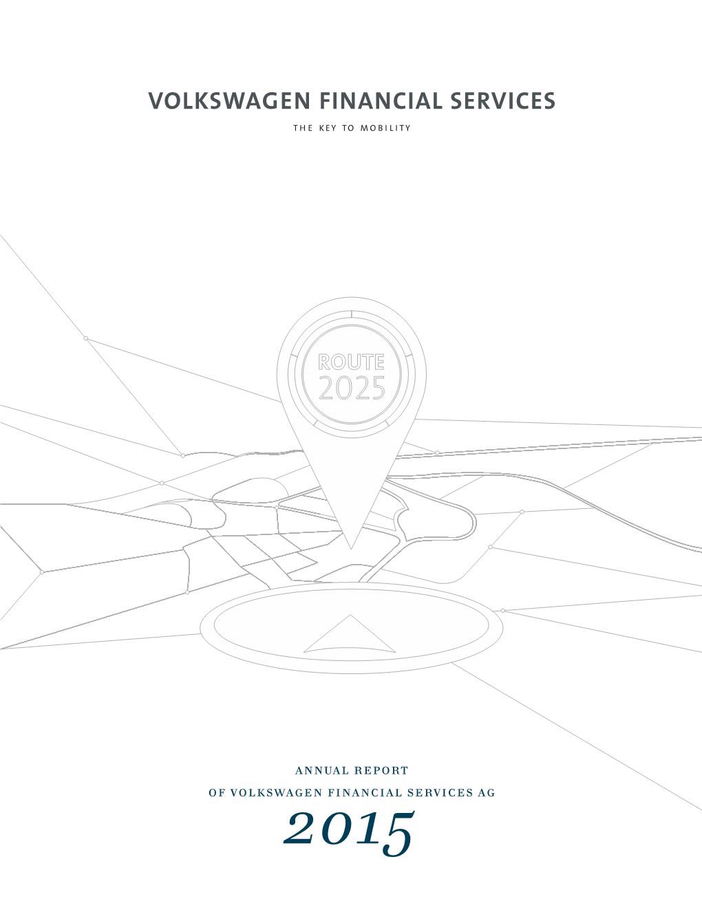 Annual Report of Volkswagen Financial Services Ag 2015 Worldwide Presence