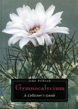 Gymnocalycium a Collector’S Guide