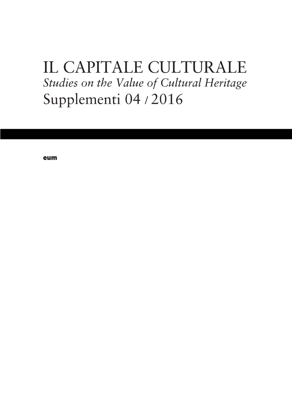 IL CAPITALE CULTURALE Studies on the Value of Cultural Heritage Supplementi 04 / 2016