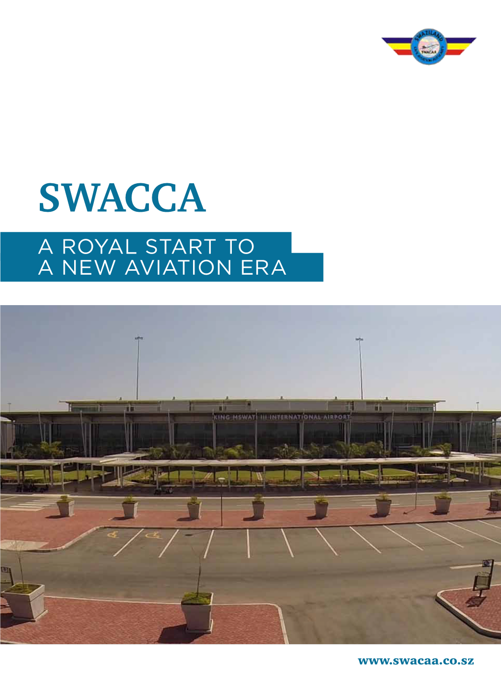 SWACCA a Royal Start to a New Aviation Era