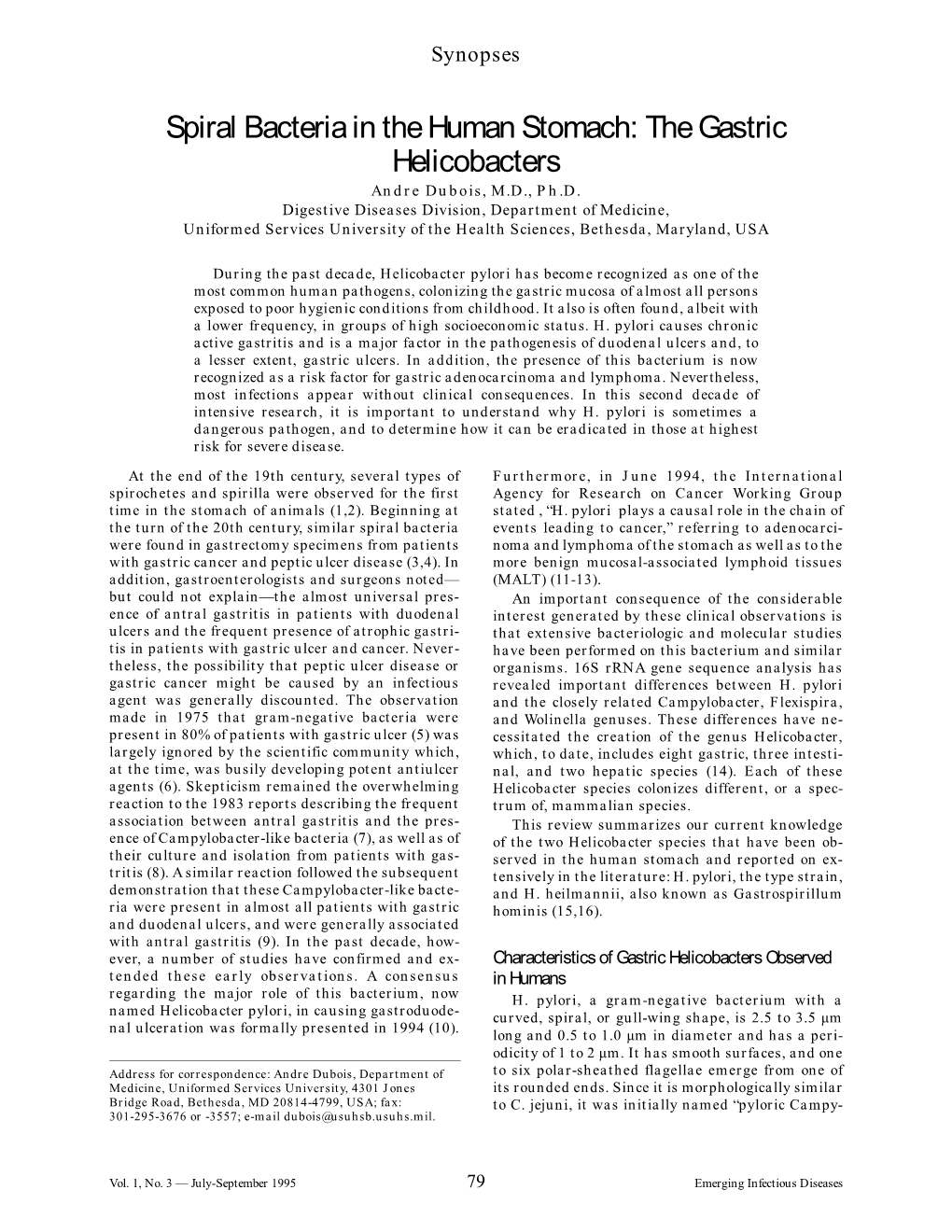 Spiral Bacteria in the Human Stomach: the Gastric Helicobacters Andre Dubois, M.D., Ph.D