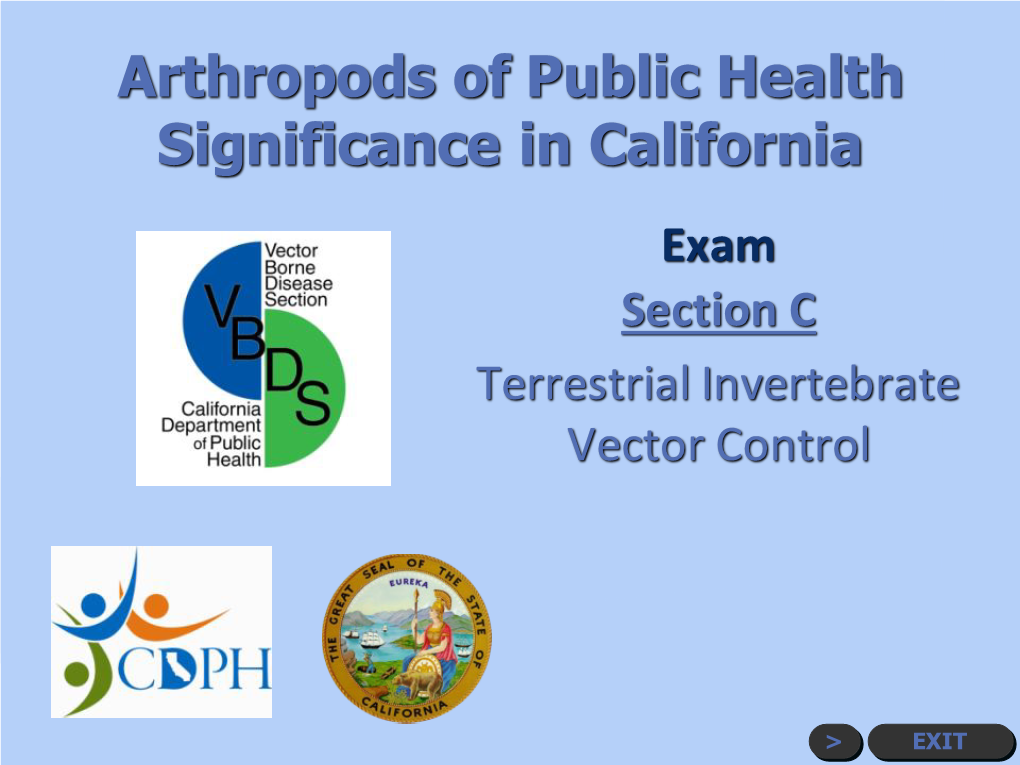 Arthropods of Public Health Significance in California Exam Section C Terrestrial Invertebrate Vector Control