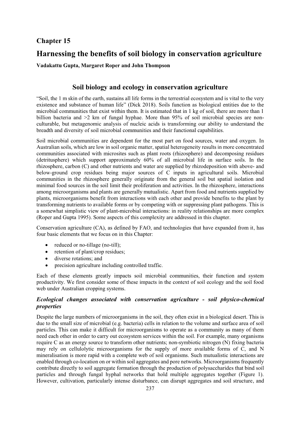 Harnessing the Benefits of Soil Biology in Conservation Agriculture Vadakattu Gupta, Margaret Roper and John Thompson