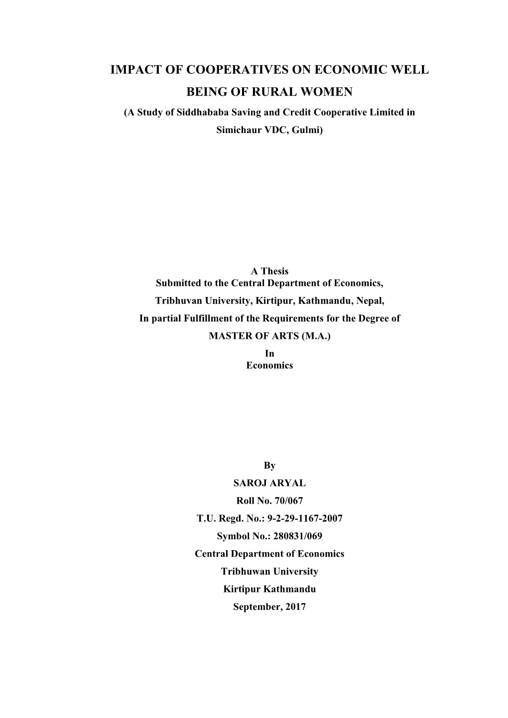 IMPACT of COOPERATIVES on ECONOMIC WELL BEING of RURAL WOMEN (A Study of Siddhababa Saving and Credit Cooperative Limited in Simichaur VDC, Gulmi)