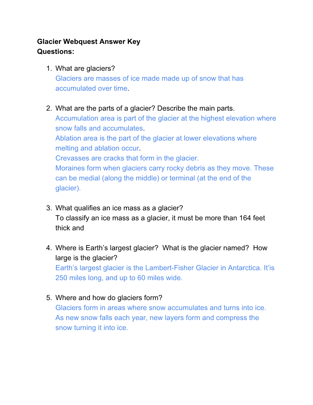 Glacier Webquest Answer Key Questions: 1. What Are Glaciers? Glaciers Are Masses of Ice Made Made up of Snow That Has Accumulat