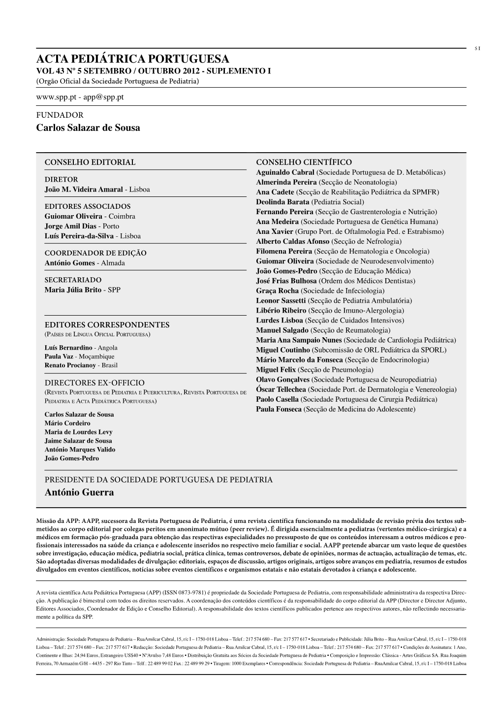 ACTA PEDIÁTRICA PORTUGUESA Vol 43 Nº 5 Setembro / Outubro 2012 ­‑ Suplemento I (Orgão Oficial Da Sociedade Portuguesa De Pediatria) ­‑ App@Spp.Pt