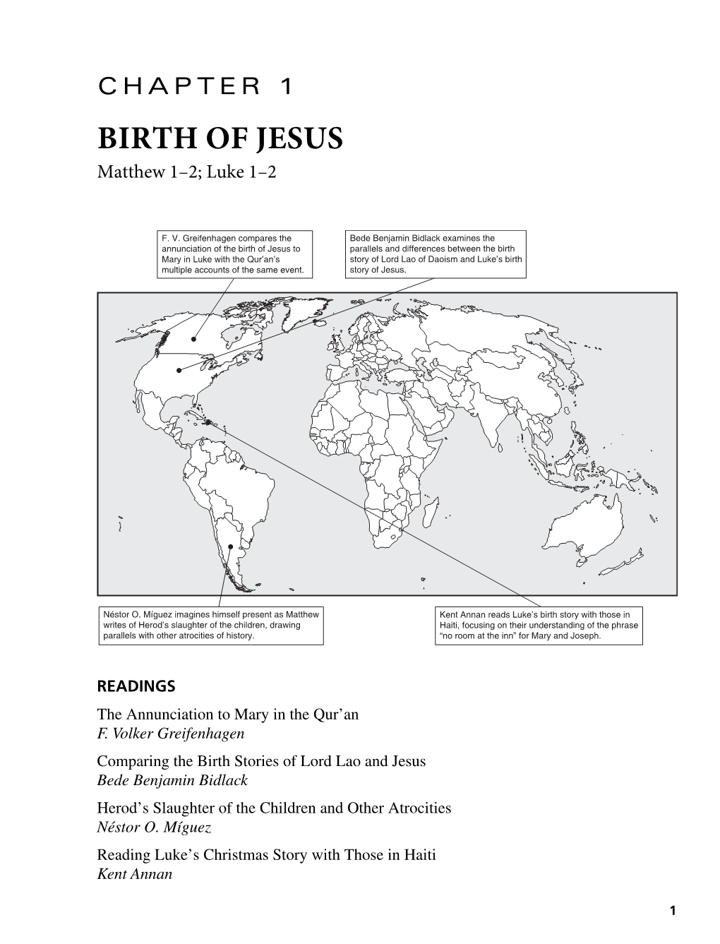 Birth of Jesus Matthew 1–2; Luke 1–2