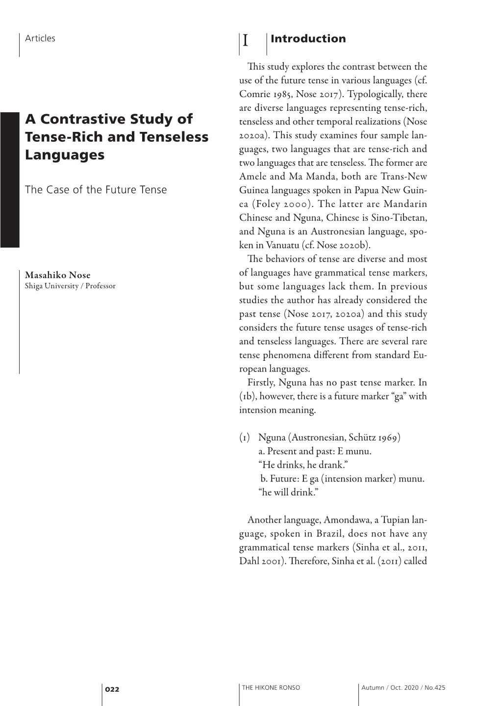 A Contrastive Study of Tense-Rich and Tenseless Languages Masahiko Nose 023 Figure 1: the Future Tense in World Languages (Dahl and Velupillai 2005B)