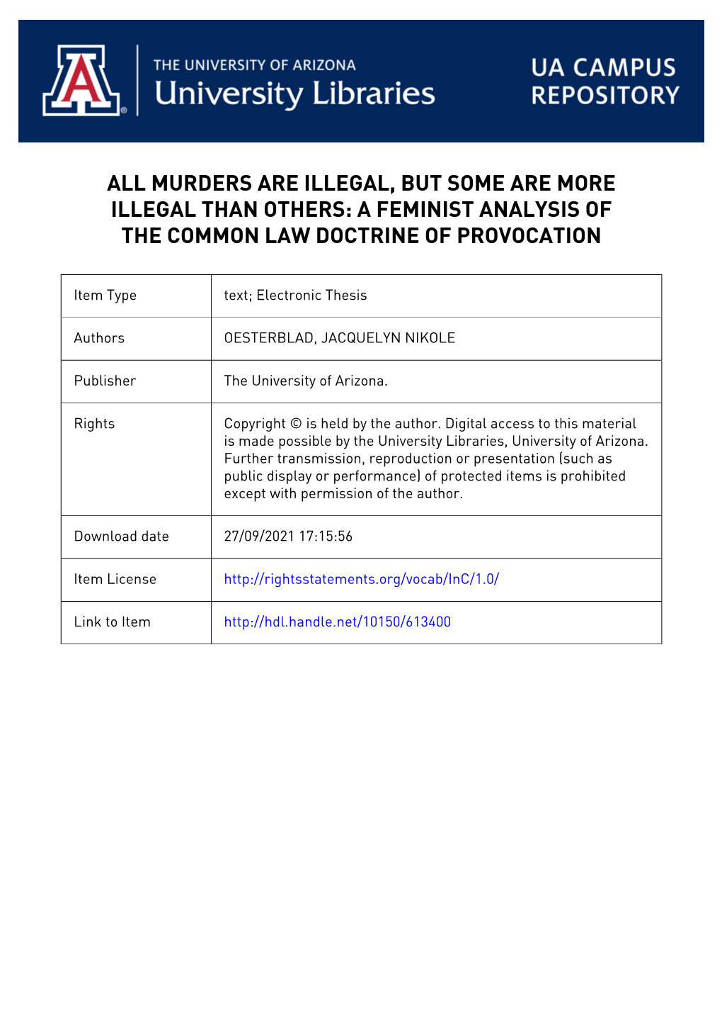 ALL MURDERS ARE ILLEGAL, but SOME ARE MORE ILLEGAL THAN OTHERS: a FEMINIST ANALYSIS of the COMMON LAW DOCTRINE of PROVOCATION By