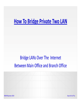 How to Bridge Private Two LAN