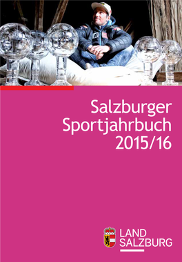 Salzburger Sportjahrbuch 2015/16 Salzburger Sportjahrbuch 2015/16 Inhalt