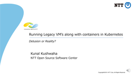 Running Legacy VM's Along with Containers in Kubernetes!