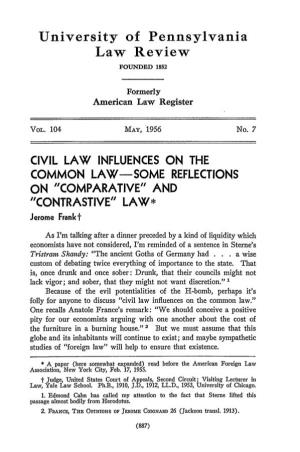 CIVIL LAW INFLUENCES on the COMMON LAW-SOME REFLECTIONS on "COMPARATIVE" and "CONTRASTIVE" LAW* Jerome Frank I