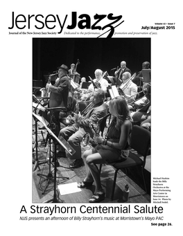 A Strayhorn Centennial Salute NJJS Presents an Afternoon of Billy Strayhorn’S Music at Morristown’S Mayo PAC See Page 26