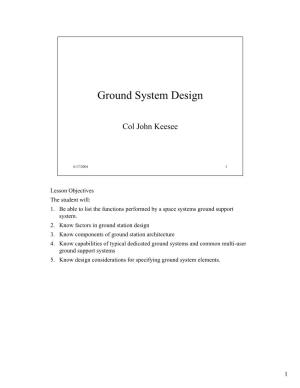 Ground System Design