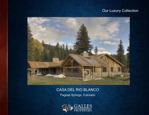 CASA DEL RIO BLANCO Pagosa Springs, Colorado Property Overview