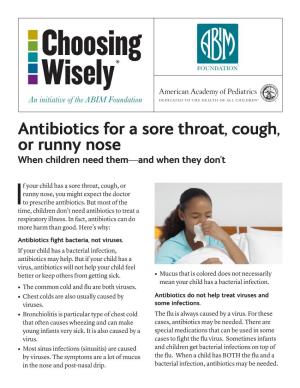 Antibiotics for a Sore Throat, Cough, Or Runny Nose When Children Need Them—And When They Don’T