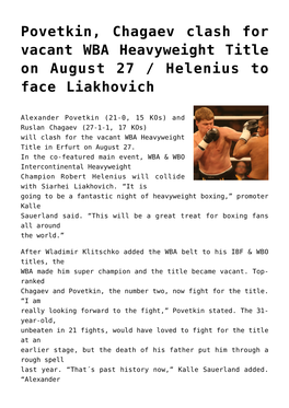 Povetkin, Chagaev Clash for Vacant WBA Heavyweight Title on August 27 / Helenius to Face Liakhovich
