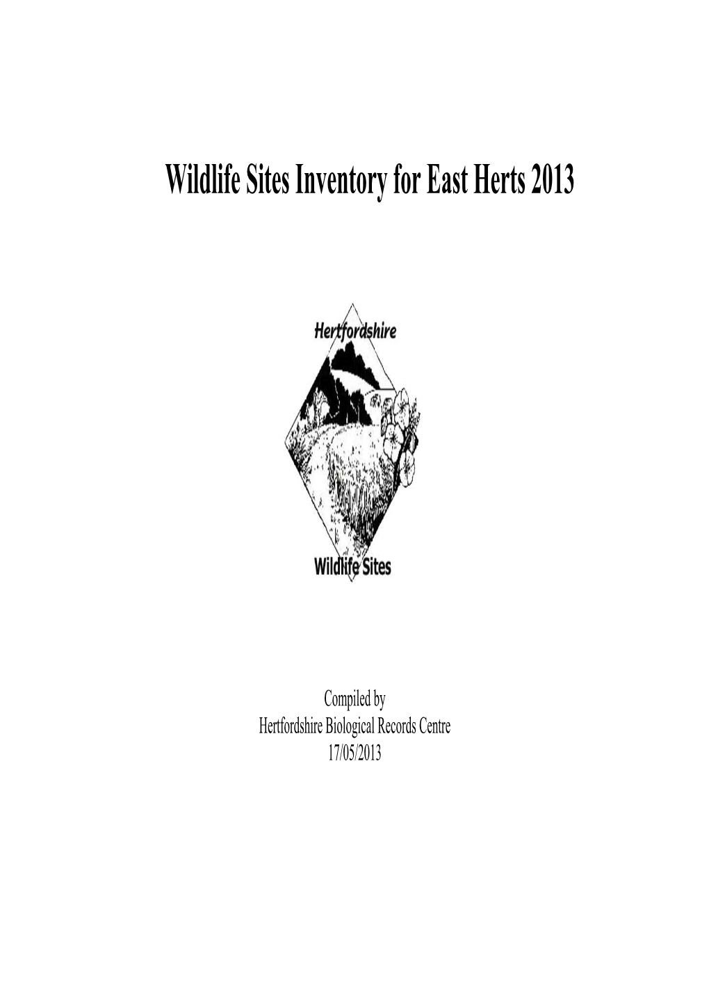 Wildlife Sites Inventory for East Herts 2013