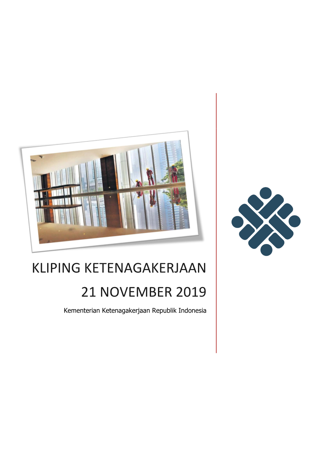 KLIPING KETENAGAKERJAAN 21 NOVEMBER 2019 Kementerian Ketenagakerjaan Republik Indonesia