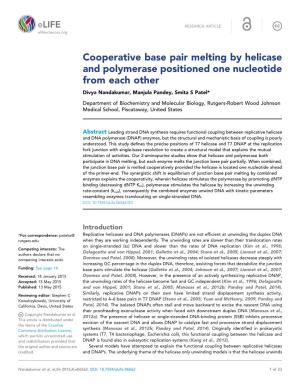 Cooperative Base Pair Melting by Helicase and Polymerase Positioned One Nucleotide from Each Other Divya Nandakumar, Manjula Pandey, Smita S Patel*