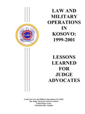 Law and Military Operations in Kosovo: 1999-2001, Lessons Learned For