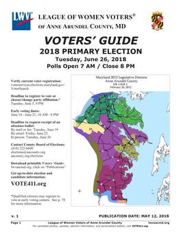 Of Anne Arundel County, MD VOTERS’ GUIDE 2018 PRIMARY ELECTION Tuesday, June 26, 2018 Polls Open 7 AM / Close 8 PM