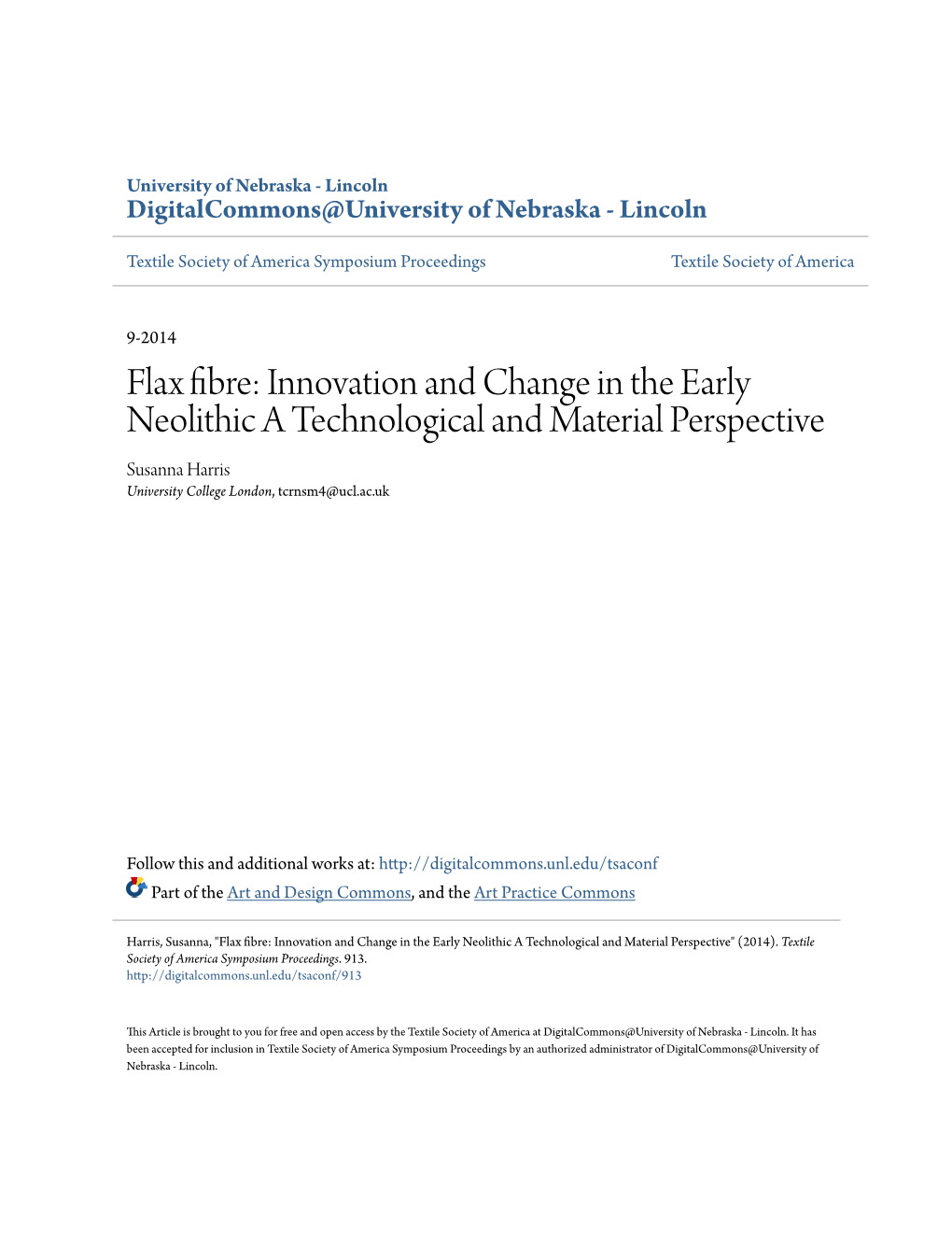 Flax Fibre: Innovation and Change in the Early Neolithic a Technological and Material Perspective Susanna Harris University College London, Tcrnsm4@Ucl.Ac.Uk