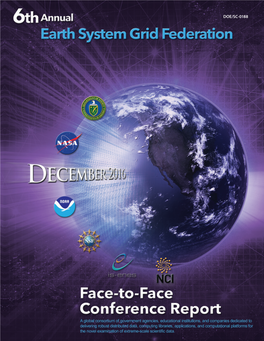 6Th Annual Earth System Grid Federation Face-To-Face Conference December 5–9, 2016 Washington, D.C