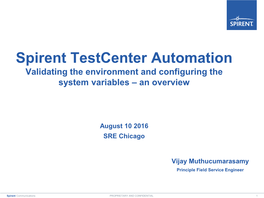 Spirent Testcenter Automation Validating the Environment and Configuring the System Variables – an Overview