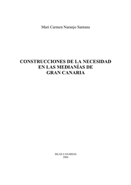 Construcciones De La Necesidad En Las Medianías De Gran Canaria