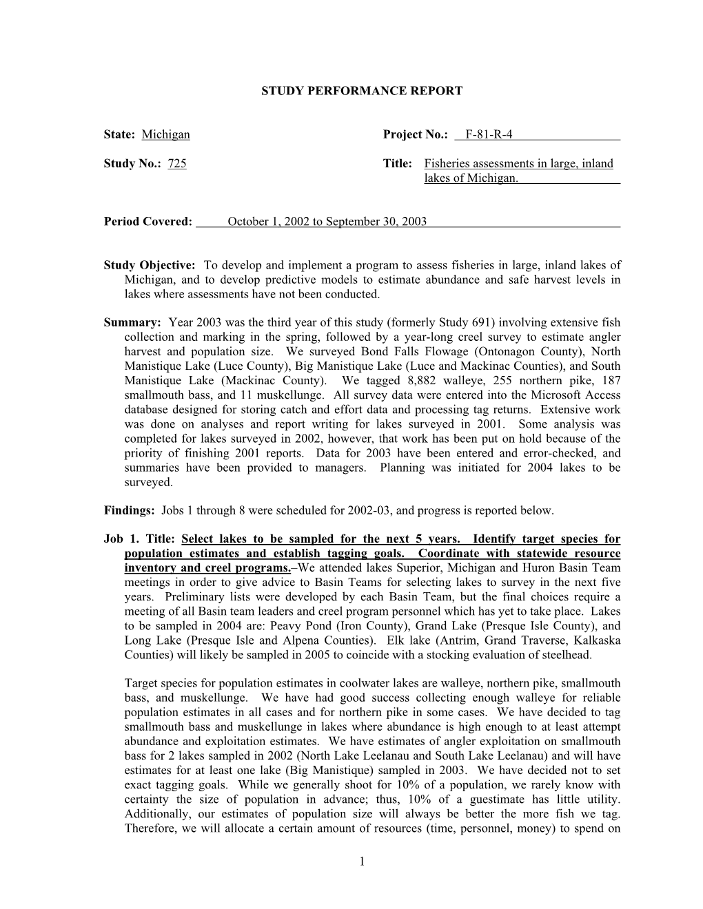 Michigan Study No.: 725 Project No.: F-81-R-4 Title: Fisheries