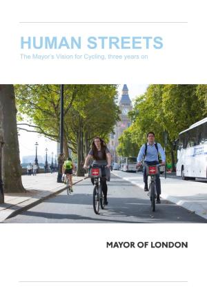 Human Streets, the Mayor's Vision for Cycling, Three Years On