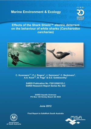 Effects of the Shark Shield™ Electric Deterrent on the Behaviour of White Sharks (Carcharodon Carcharias)