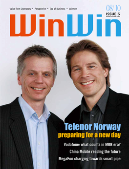 Telenor Norway Preparing for a New Day Vodafone: What Counts in MBB Era? China Mobile Reading the Future Megafon Charging Towards Smart Pipe