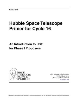 Hubble Space Telescope Primer for Cycle 16