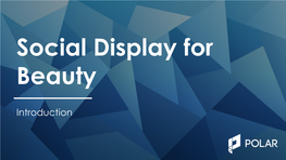 Social Display for Beauty