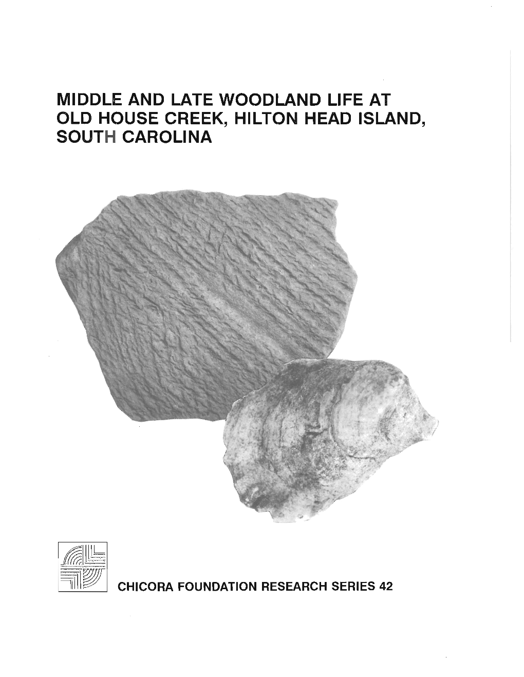 Middle and Late Woodland Life at Old House Creek, Hilton Head Island, South Carolina