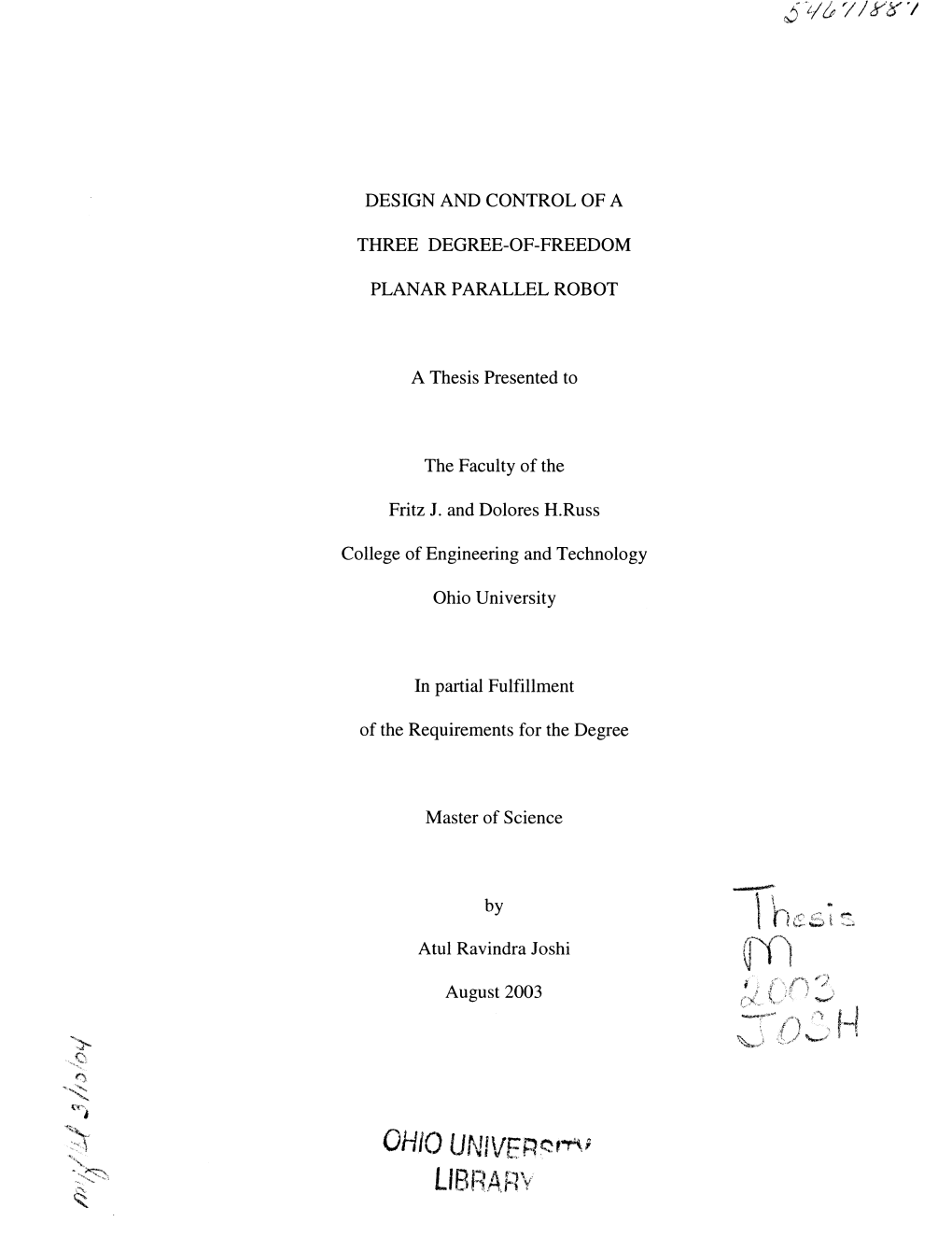 DESIGN and CONTROL of a THREE DEGREE-OF-FREEDOM PLANAR PARALLEL ROBOT a Thesis Presented to the Faculty of the Fritz J. and Dolo