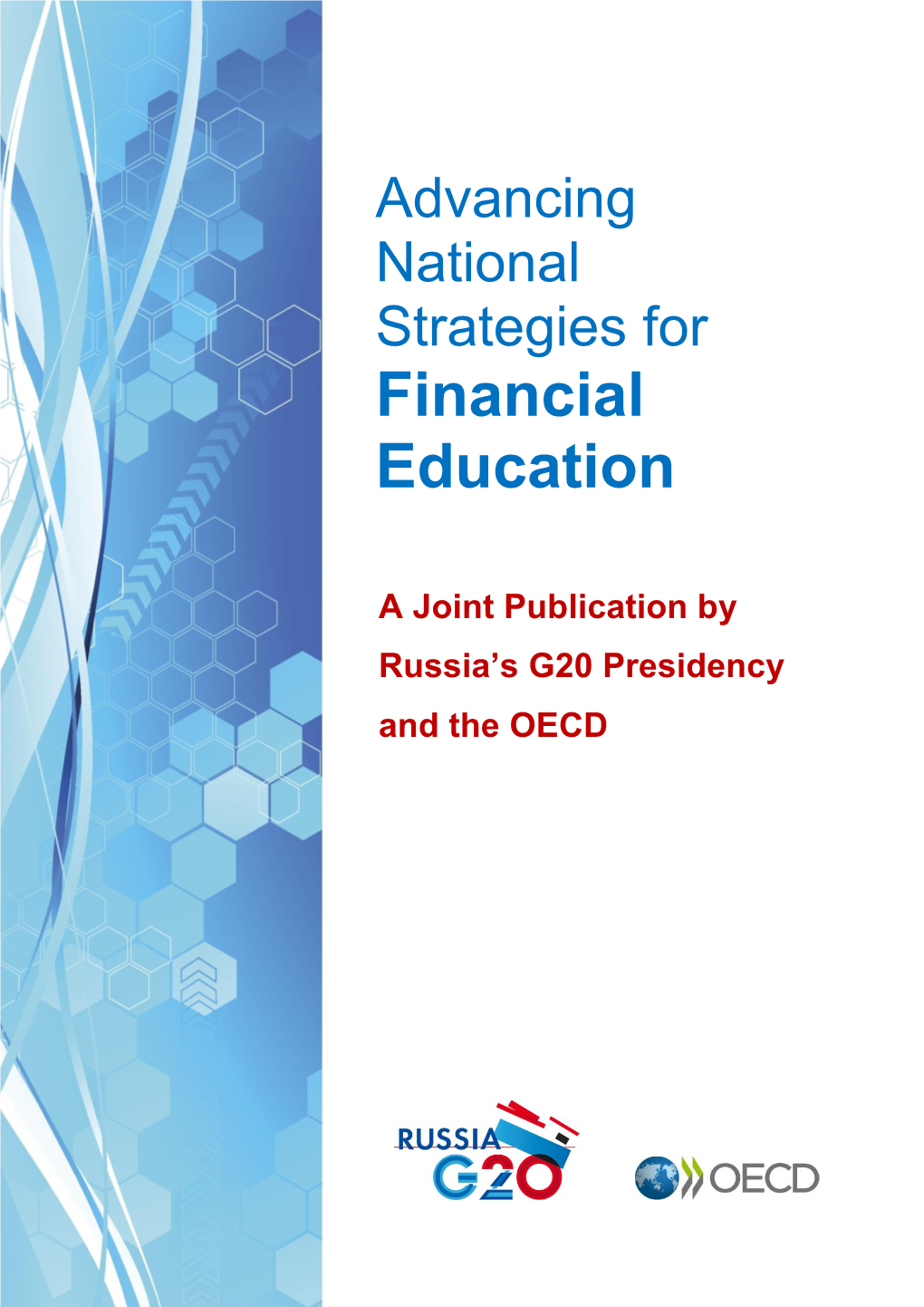 Financial Education a Special Joint G20 Publication by the Government of the Russian Federation and the OECD