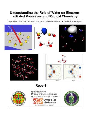 Understanding the Role of Water on Electron-Initiated Processes and Radical Chemistry