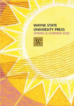 Wayne State University Press Spring & Summer 2020 Wayne State University Press • Spring & Summer 2020