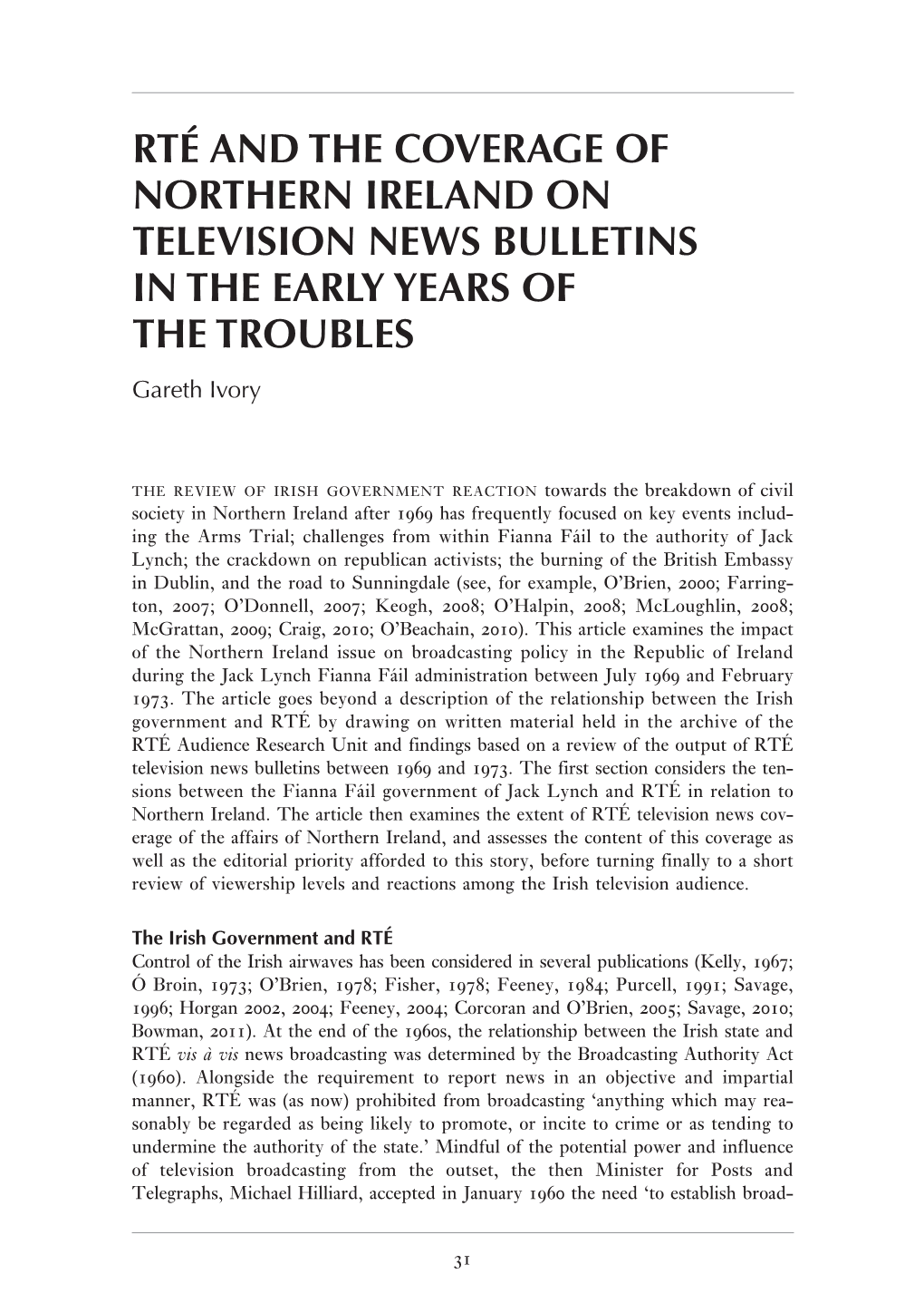 RTÉ and the COVERAGE of NORTHERN IRELAND on TELEVISION NEWS BULLETINS in the EARLY YEARS of the TROUBLES Gareth Ivory