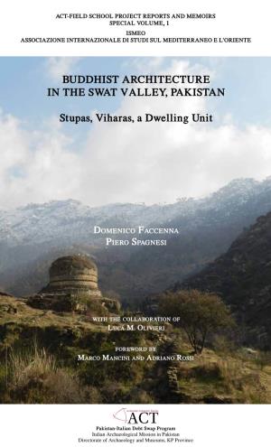 BUDDHIST ARCHITECTURE in the SWAT VALLEY, PAKISTAN Stupas, Viharas, a Dwelling Unit