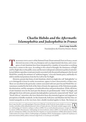 Charlie Hebdo and the Aftermath: Islamophobia and Judeophobia in France Jean-Loup Amselle Translated from the French by Dominic Thomas