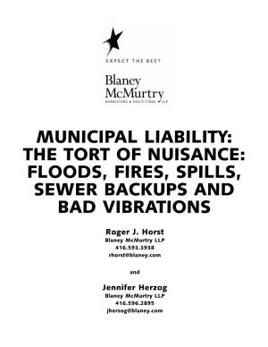 Municipal Liability: the Tort of Nuisance: Floods, Fires, Spills, Sewer Backups and Bad Vibrations