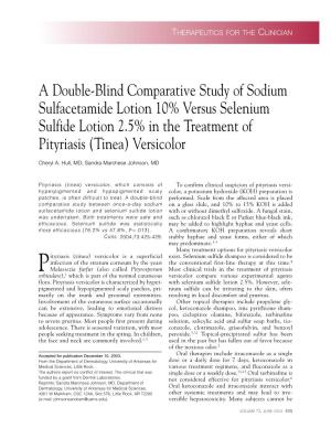 A Double-Blind Comparative Study of Sodium Sulfacetamide Lotion 10% Versus Selenium Sulfide Lotion 2.5% in the Treatment of Pityriasis (Tinea) Versicolor