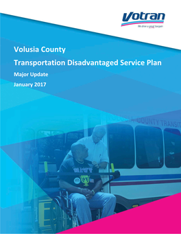 DRAFT Volusia County Transportation Disadvantaged Service Plan