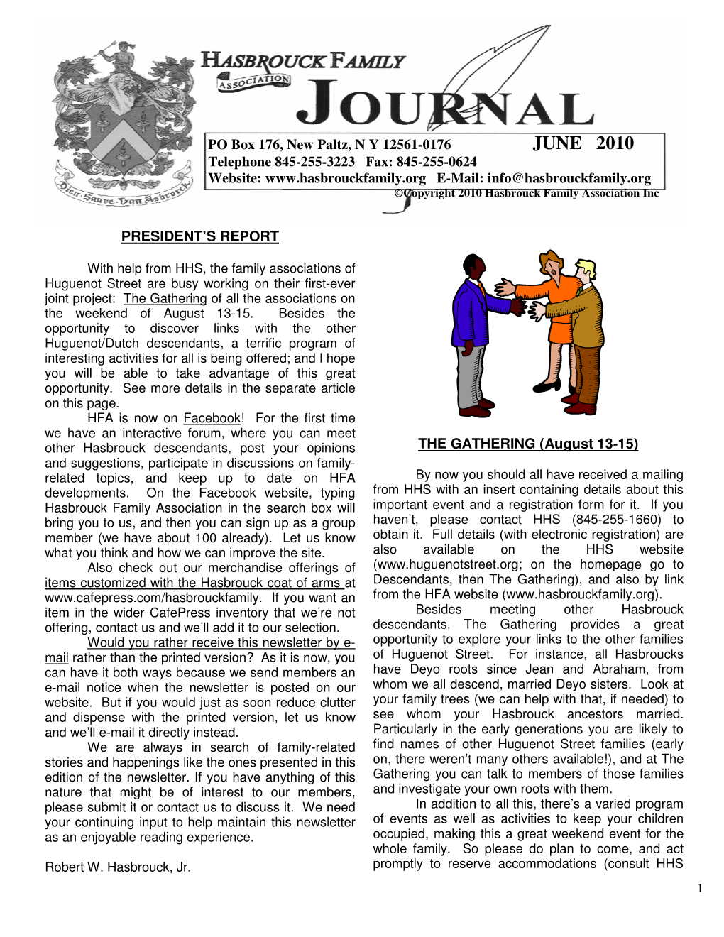 JUNE 2010 Telephone 845-255-3223 Fax: 845-255-0624 Website: E-Mail: Info@Hasbrouckfamily.Org ©Copyright 2010 Hasbrouck Family Association Inc