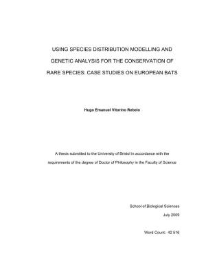 Using Species Distribution Modelling and Genetic Analysis for the Conservation of Rare Species: Case Studies on European Bats
